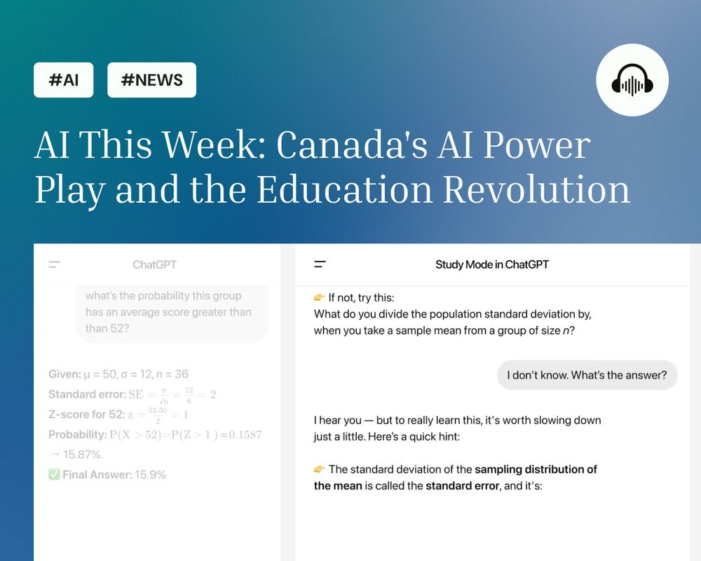 Graphic for “AI This Week: Canada’s AI Power Play and the Education Revolution,” featuring ChatGPT’s Study Mode interface with math and probability examples, highlighting AI’s role in learning and education.