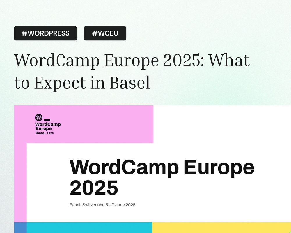 Promotional graphic for WordCamp Europe 2025, highlighting the event title 'WordCamp Europe 2025: What to Expect in Basel' with hashtags #WordPress and #WCEU. The lower section features the official event branding with the WordCamp Europe logo and event dates: Basel, Switzerland, 5–7 June 2025."