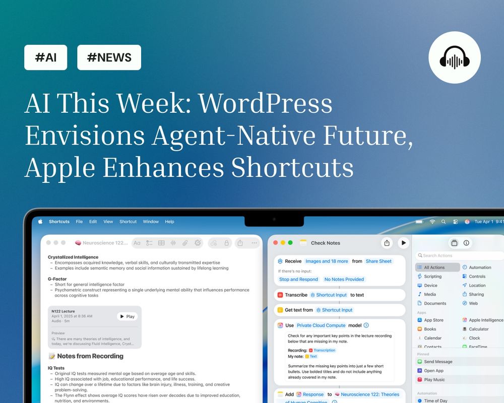 A promotional graphic with the title "AI This Week: WordPress Envisions Agent-Native Future, Apple Enhances Shortcuts." It includes a screenshot of Apple Shortcuts running on a Mac, showing automation and AI tools in action.