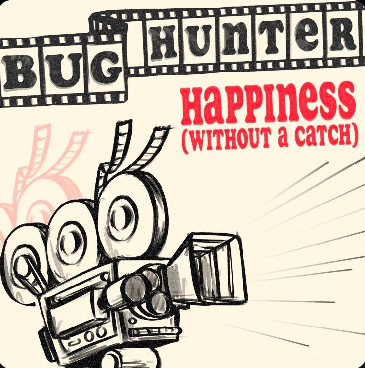Bug Hunter’s album “happiness without a catch”
