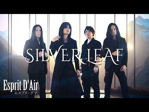 Esprit D'Air - Silver Leaf (Official Music Video)