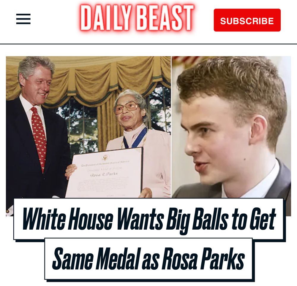 Daily Beast headline:
White House Wants Big Balls to Get Same Medal as Rosa Parks