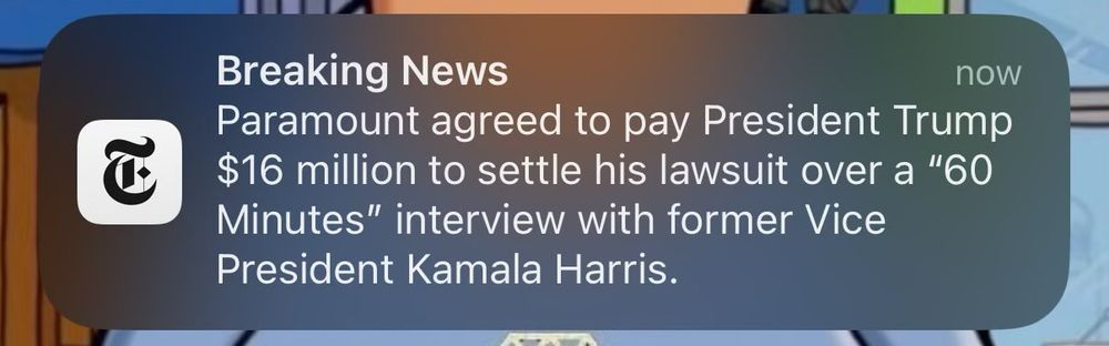 NYT Breaking News

Paramount agreed to pay President Trump $16 million to settle his lawsuit over a "60
Minutes" interview with former Vice President Kamala Harris.