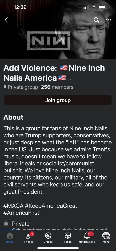 A FB group called, "Add Violence" that promotes Nine Inch Nails fans for Trump