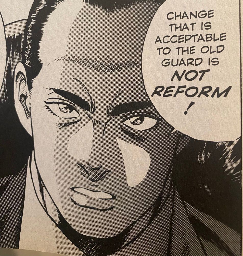 “Change that is acceptable to the old guard is NOT REFORM!”