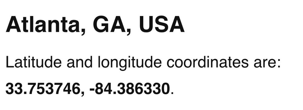 Atlanta, GA, USA
Latitude and longitude coordinates are: 33.753746, -84.386330.
Information by latlong.net