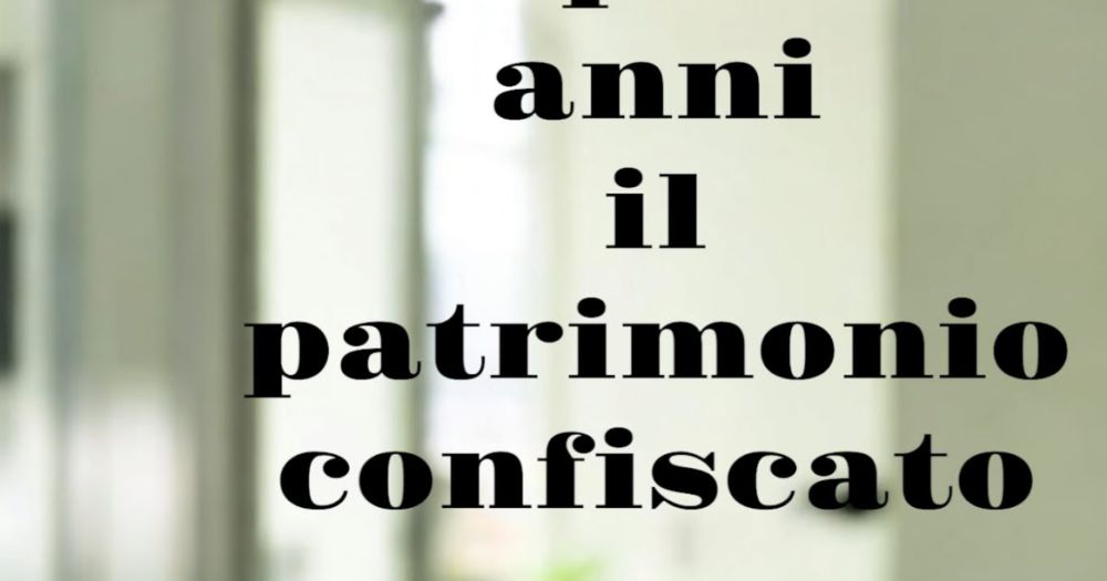 Dopo 24 anni gli restituiscono il patrimonio confiscato!!!