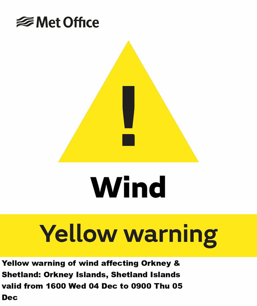 Yellow warning of wind affecting Orkney & Shetland: Orkney Islands, Shetland Islands valid from 1600 Wed 04 Dec to 0900 Thu 05 Dec