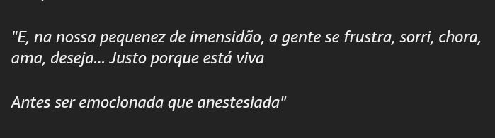 Trecho da descrição do livro Felizes por enquanto: escritos sobre os outros, de Gení Núñez, onde se lê: "E, na nossa pequenez de imensidão, a gente se frustra, sorri, chora, ama, deseja... Justo porque está viva

Antes ser emocionada que anestesiada"