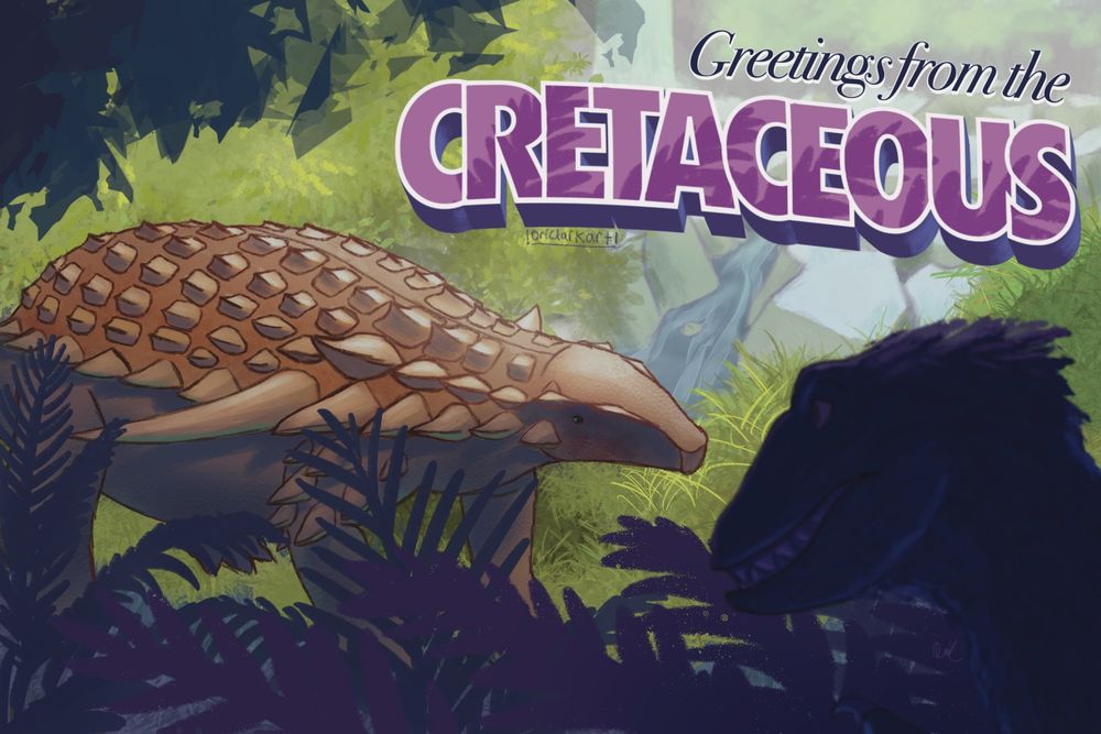 A digital drawing of a Borealopelta dinosaur, which looks similar to an ankylosaur, standing in a forest scene. In the foreground, a heavily shadowed Utahraptor looks at the other dinosaur in a predatorial way. In the top right corner in a style similar to postcards, it reads “Greetings from the Cretaceous”