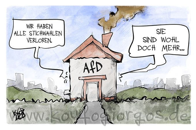 Karikatur: Aus dem Parteihäuschen der AfD dampft brauner Rauch. Sie sagen: Wir haben alle Stichwahlen verloren. Sie sind wohl doch mehr...
