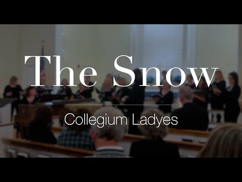 The Snow (Edward Elgar) by the Collegium Ladyes