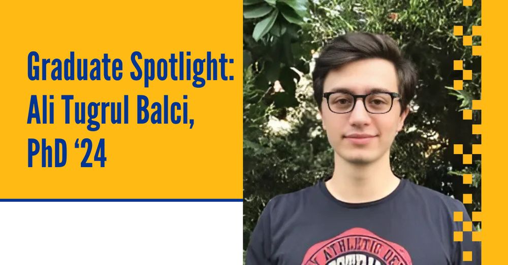 Graduate Spotlight: Ali Tugrul Balci, PhD '24