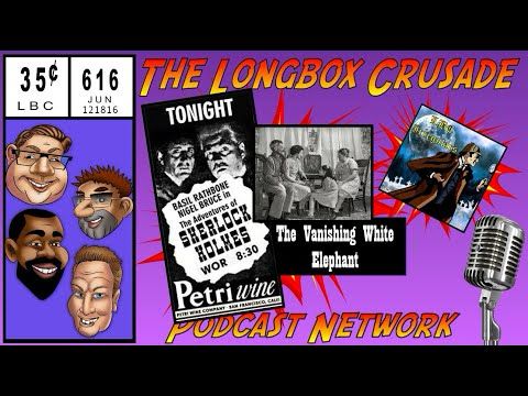 LBC Irregulars - A Sherlock Holmes Podcast Radio Ep17 - The Mystery of the Vanishing White Elephant