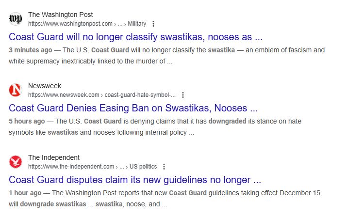 Wapo says 3 minutes ago that Coast Guard downgrades the offense of swastikas, while Newsweek says 5 hours ago that the Coast Guard denies easing ban on swstikas and one hour ago, The Independent also says the Coast Guard disputes the Wapo report ...