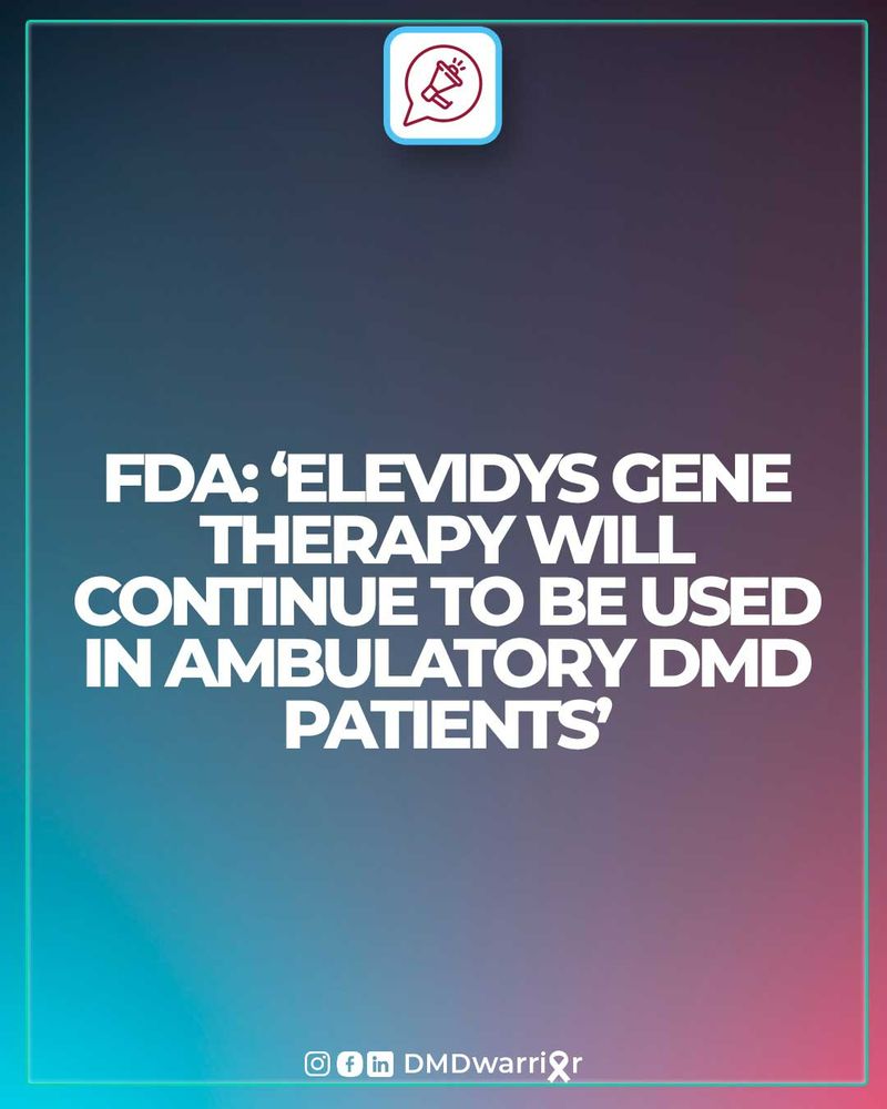FDA: ‘Elevidys Gene Therapy Will Continue to Be Used in Ambulatory DMD Patients’

In a statement Monday, it said the FDA's swift action eliminated a problem with Sarepta, allowing Elevidys to return to the market without another safety study as had been feared.