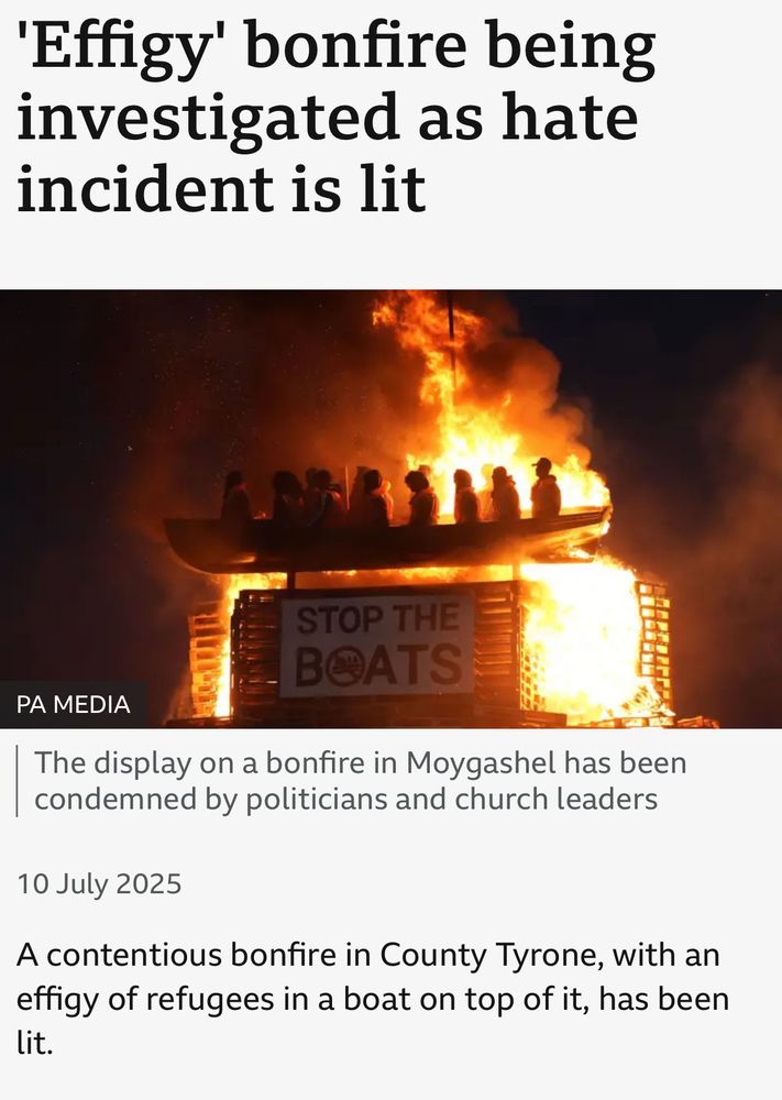 A contentious bonfire in County Tyrone, with an effigy of refugees in a boat on top of it, has been lit. 