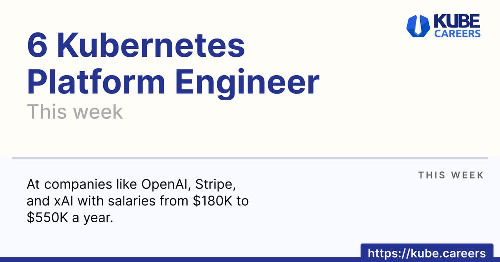 https://kube.careers/image-gen/digest?companies=OpenAI&companies=Stripe&companies=xAI&currency=USD&salaryFrom=180000&salaryTo=550000&subtitle=This+week&title=6+Kubernetes+Platform+Engineer+jobs