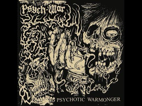 PSYCH-WAR - Psychotic Warmonger (Full Album)