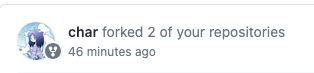 char forked 2 of your repositories