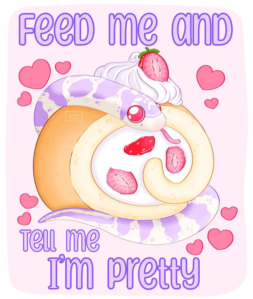 A digital drawing of a cream and purple patterned snake wrapped around a piece of vanilla roll cake filled with cream and strawberries, there’s a dollop of cream on top with half a strawberry on it. There are some pale reddish pink hearts around the edges. The text above and below reads “feed me and tell me I’m pretty”. The background is pastel pink. 