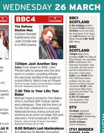 Clipping from Radio Times showing BBC Four programmes on Wednesday 26 March 2025. Listing for 7.30pm reads "This Is Your Life: Tom Baker - Michael Aspel is joined by Tom Baker, who is reunited with friends, family and colleagues. They tell the story of his life from childhood in Liverpool, National Service, drama school and working as an actor on stage, film and television. First broadcast in 2000... Repeated at 12.55am"