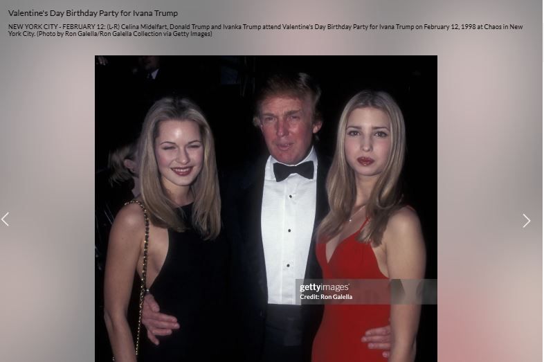 Valentine's Day Birthday Party for Ivana Trump
NEW YORK CITY - FEBRUARY 12: (L-R) Celina Midelfart, Donald Trump and Ivanka Trump attend Valentine's Day Birthday Party for Ivana Trump on February 12, 1998 at Chaos in New York City. (Photo by Ron Galella/Ron Galella Collection via Getty Images)