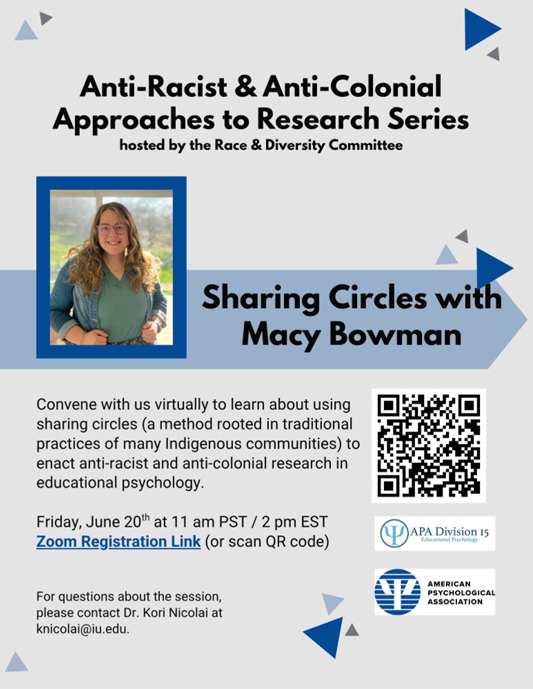 Flier: Anti-Racist & Anti-Colonial Approaches to Research Series hosted by the APA Division 15's Race & Diversity Committee

Convene with us virtually to learn about using sharing circles (a method rooted in traditional practices of many Indigenous communities) to enact anti-racist and anti-colonial research in educational psychology. 

Friday, June 20th at 11am PT / 2pm ET
Zoom registration link: tiny.utk.edu/APADiv15SharingCircles

For questions about the session, please contact Dr. Kori Nicolai at knicolai@iu.edu. 