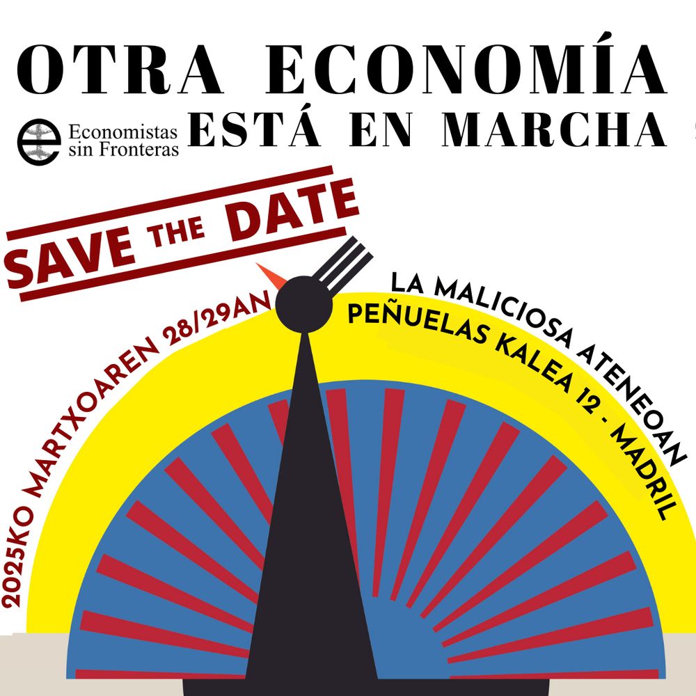 Un cartel anuncia un evento titulado "Otra Economía Está en Marcha", organizado por Economistas sin Fronteras. La imagen principal es una imagen estilizada de un pájaro, apuntando con el pico a la fecha "28/29 de marzo de 2025". El evento tendrá lugar en el Ateneo La Maliciosa, Calle Peñuelas 12, Madrid. Se incluye la frase "Save the Date".