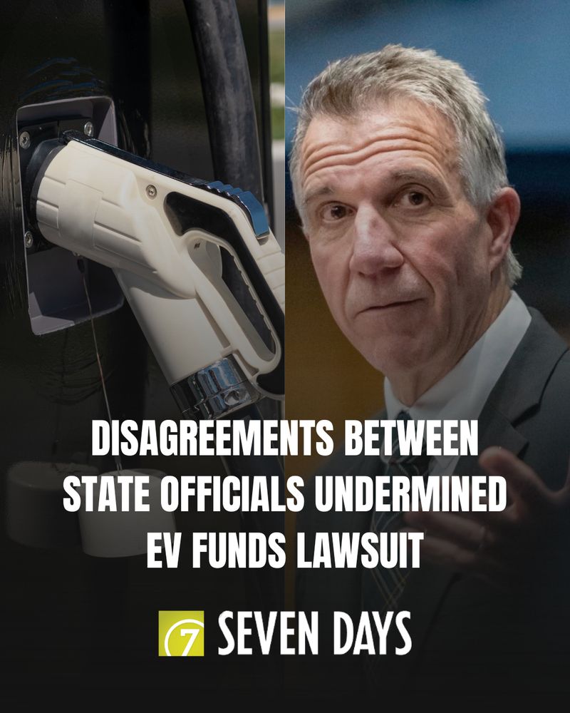 Photos of an electric car charger & VT Governor Phil Scott side by side, with the headline "Disagreements between state officials undermined EV funds lawsuit" and the SevenDays newspaper logo.