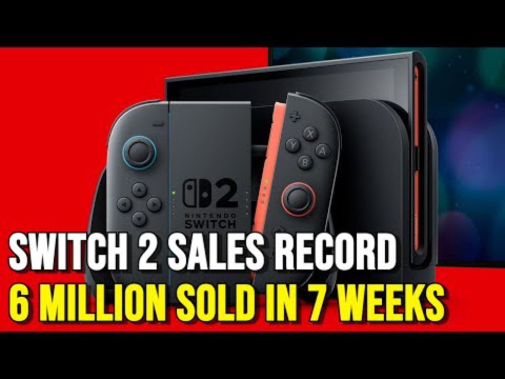 Switch 2 Sells 6 Million in 7 Weeks, Smashes Records