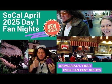 SoCal April 2025: Day 1 - Fan Fest Nights at Universal Studios