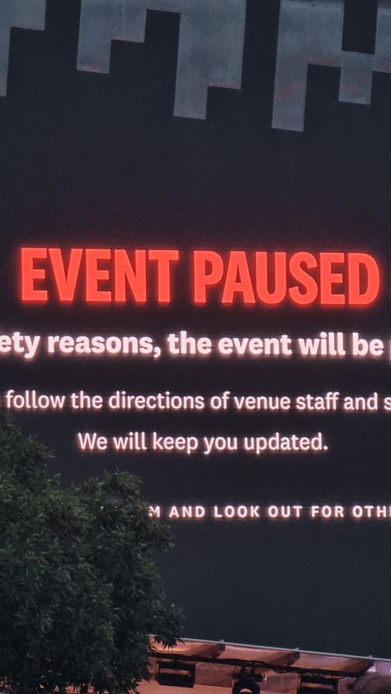 "Event Paused" on the fed square screen in big fuck off scary red letters.