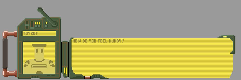 Pixelart of a science fiction dialog UI made up of green parts and yellow screens. On one of the screens it shows a little robot by the name of Toybot. The dialog reads "How do you feel buddy?"