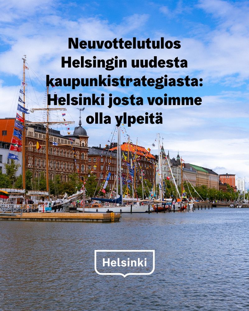 Neuvottelutulos Helsingin uudesta kaupunkistrategiasta: Helsinki josta voimme olla ylpeitä.