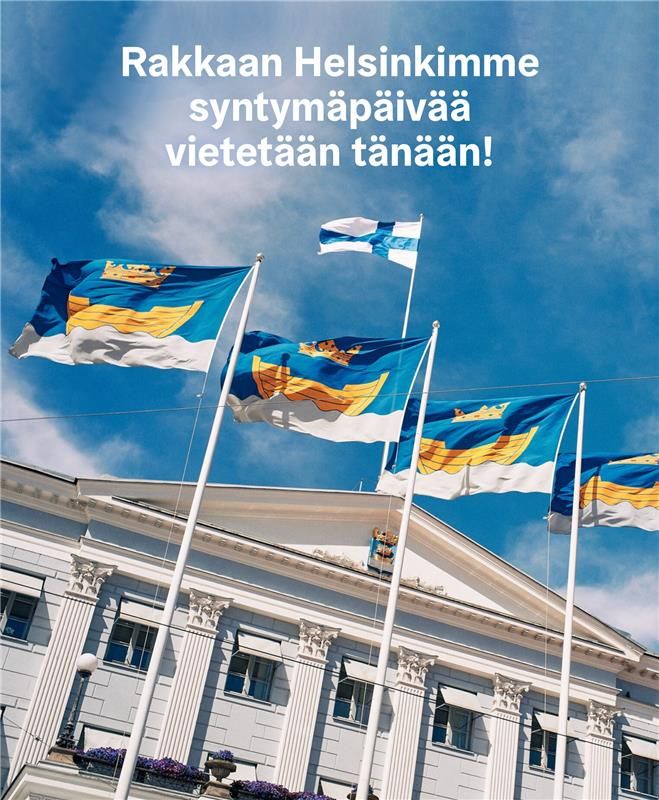 Rakkaan Helsinkimme syntymäpäivää vietetään tänään!