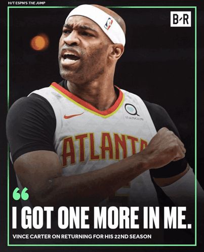The Vince Carter "I got one more in me" meme