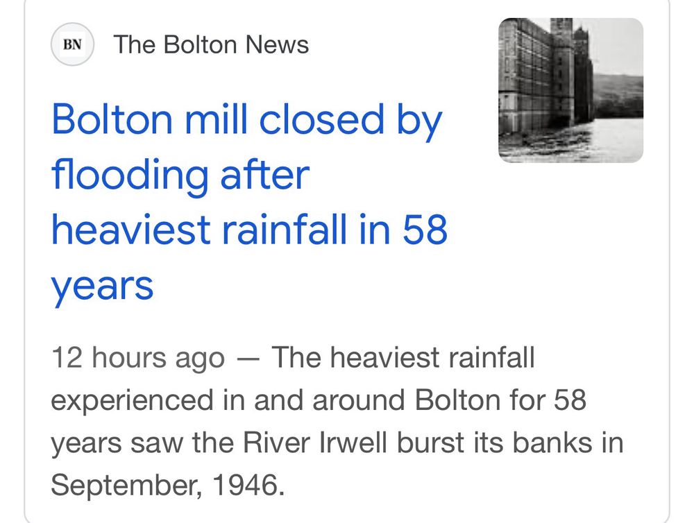 The Bolton News
Bolton mill closed by flooding after
heaviest rainfall in 58 years
12 hours ago - The heaviest rainfall experienced in and around Bolton for 58 years saw the River Irwell burst its banks in September, 1946.