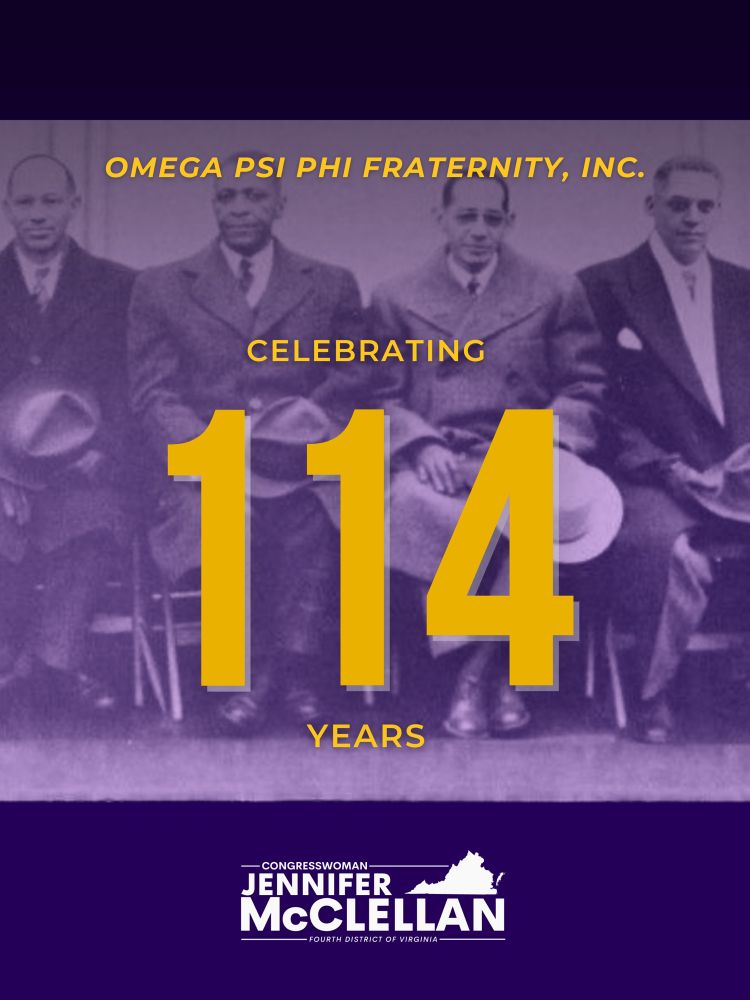 Graphic. Background is photo of Omega Psi Phi Founders. Text reads, “OMEGA PSI PHI FRATERNITY, INC.: CELEBRATING 114 YEARS.” Logo of Rep. McClellan is present.