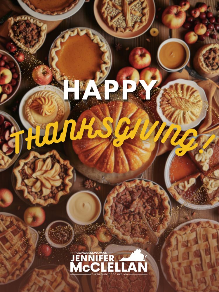 Graphic. Background is photo of pumpkin and pies. Text reads, “HAPPY THANKSGIVING!” Logo of Rep. McClellan is present.