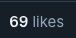 69 likes