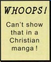 A caption box that says "WHOOPS! Can't show that in a Christian manga!" 