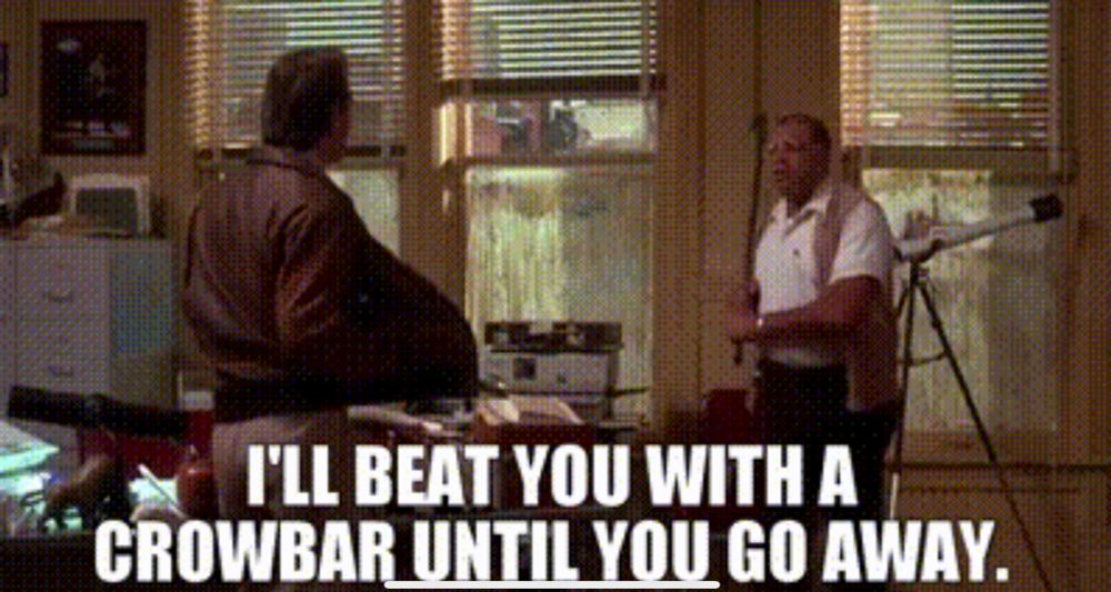 Shot of James Earl Jones and Kevin Costner in “Field of Dreams” captioned with Jones’s character’s line “I’ll beat you with a crowbar until you go away.”