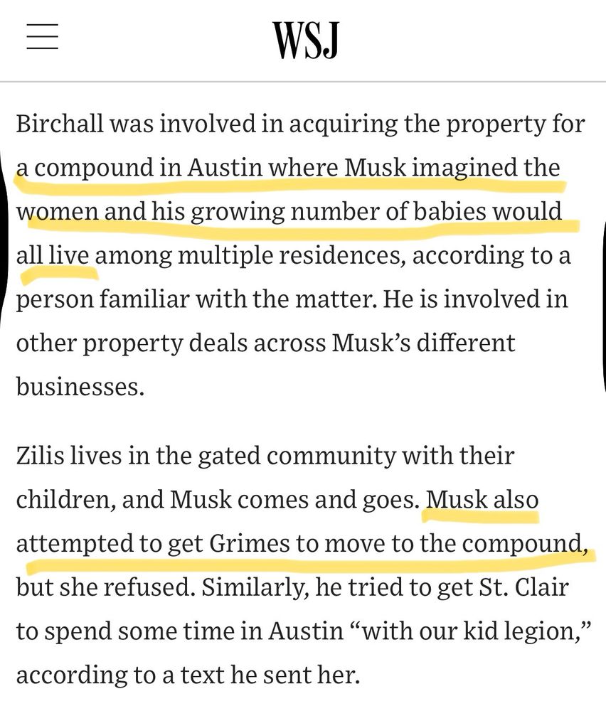 Underlined in yellow, the article reports that Musk has “a compound in Austin [TX] where Musk imagined the women and his growing number of babies would all live…Musk also attempted to get Grimes to move to the compound, but she refused.”