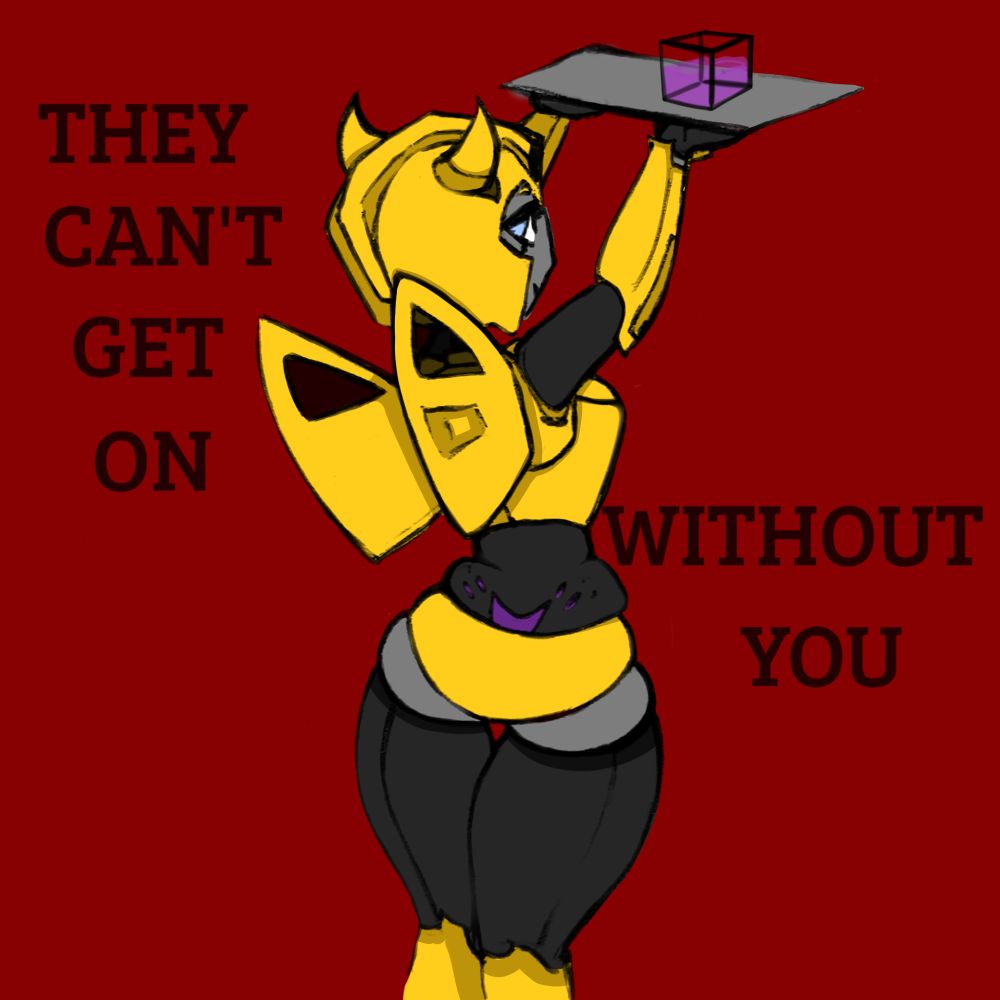 "they can't get on without you"

Right, Bee's back shots were really popular back then.... Why would that be?