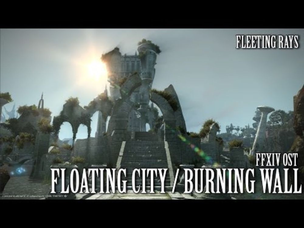 FFXIV OST Burning Wall / Floating City of Nym BGM ( Fleeting Rays )