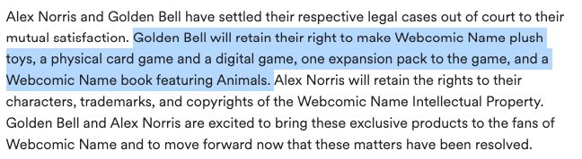 Image from Alex Norris' GoFundMe update on Jan 22, 2025. Outlining "Golden Bell will retain their right to make Webcomic Name push toys, a physical card game and a digital game, one expansion pack to the game, and a Webcomic Name book featuring animals".