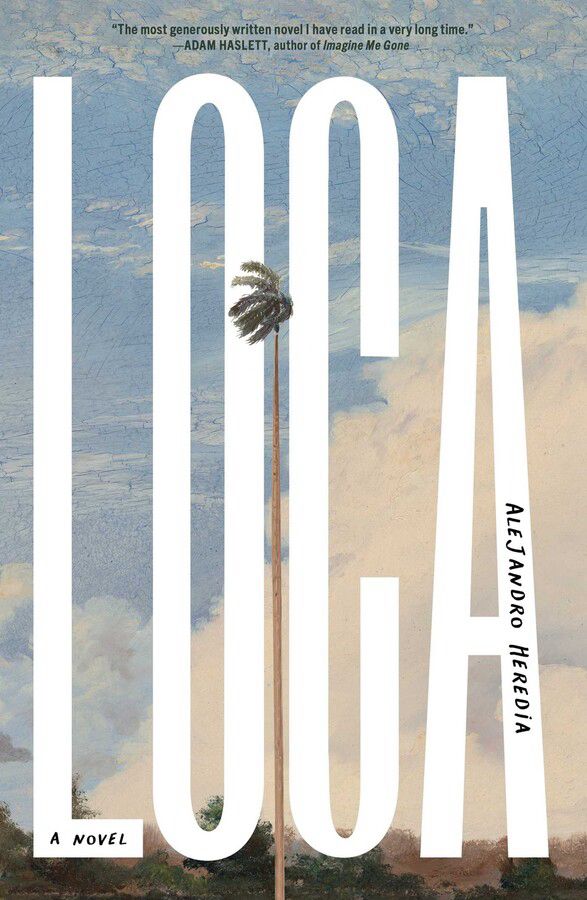 LOCA, a novel by Alejandro Heredia