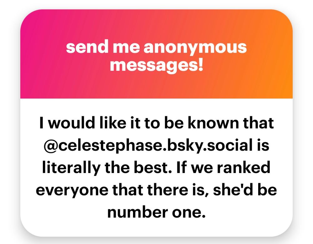 I would like it to be known that @celestephase is literally the best. If we ranked everyone that there is, she'd be number one.