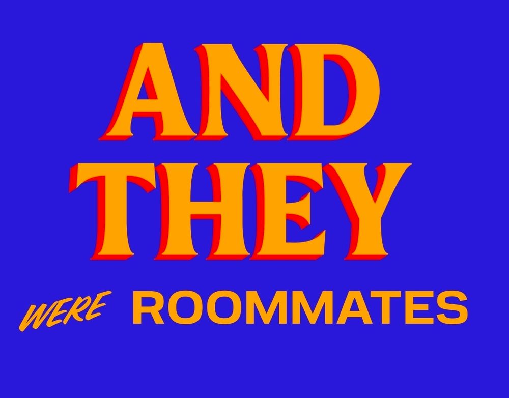 The "And they were roommates" meme written in the Mandani campaign style font